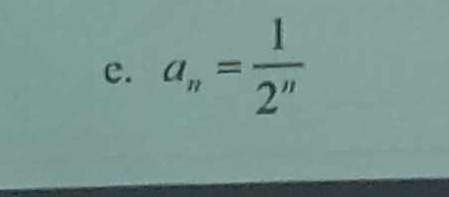 a_n= 1/2^n 