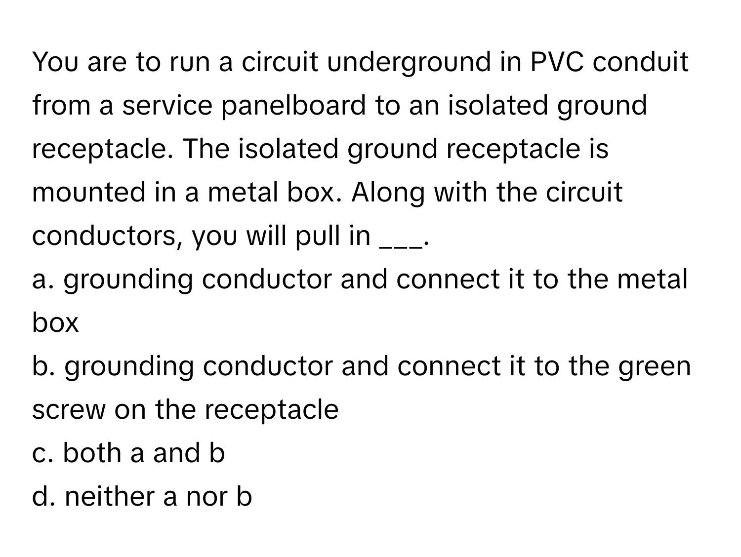 Solved: You are to run a circuit underground in PVC conduit from a ...