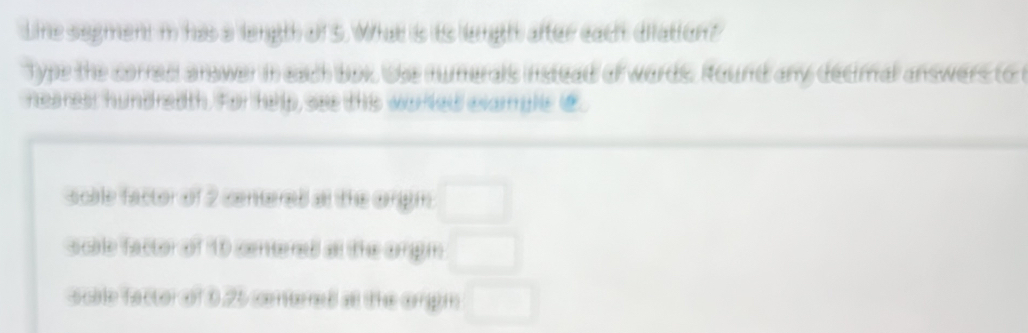 Line segment m has a length af 5. What is is lengh after each diation ...