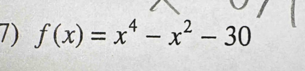 f(x)=x^4-x^2-30