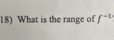 What is the range of f^(-1)