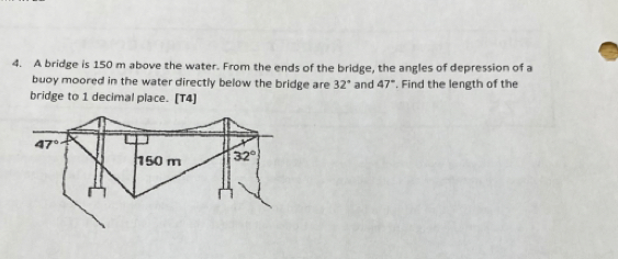 Solved: A bridge is 150 m above the water. From the ends of the bridge ...