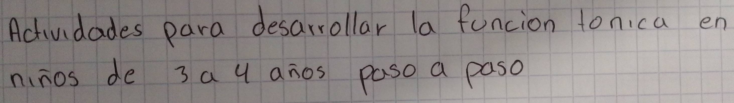 Actividades para desarrollar la funcion tonica en 
ninos de 3a y anos paso a paso
