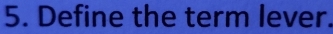 Define the term lever.