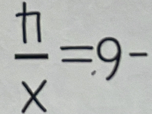  h/x =9-