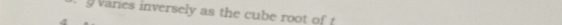 varies inversely as the cube root of