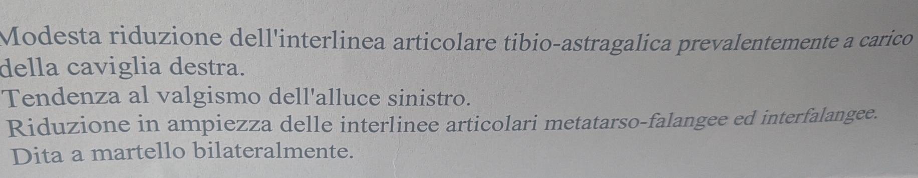 Risolto:Modesta riduzione dell'interlinea articolare tibio-astragalica ...