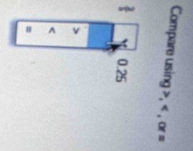 Compare us □ g>,
 0.25

=