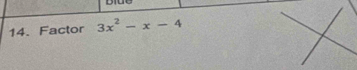 Factor 3x^2-x-4