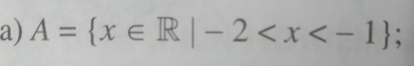 A= x∈ R|-2 ;