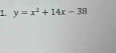 y=x^2+14x-38