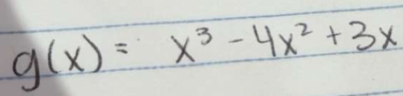 g(x)=x^3-4x^2+3x