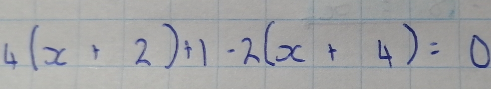 4(x+2)+1-2(x+4)=0