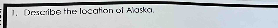 Describe the location of Alaska.