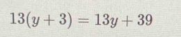 13(y+3)=13y+39