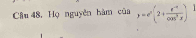 Họ nguyên hàm của y=e^x(2+ (e^(-x))/cos^2x ) 1