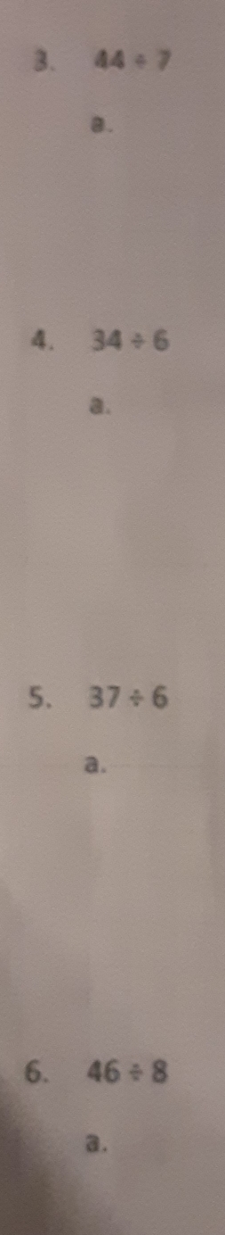 44/ 7
8.
4. 34/ 6
a.
5. 37/ 6
a.
6. 46/ 8
a.