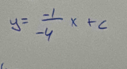 y= (-1)/-4 x+c