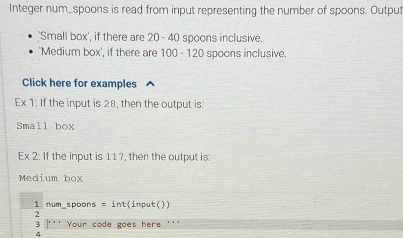 Solved: Integer num_spoons is read from input representing the number ...