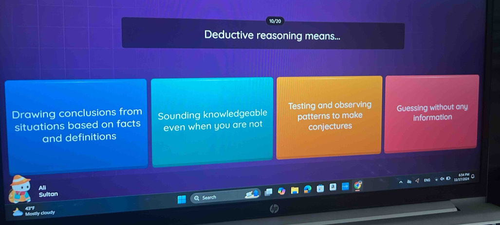 Solved: 10/20 Deductive reasoning means... Drawing conclusions from ...