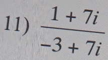  (1+7i)/-3+7i 