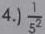 4.)  1/5^2 