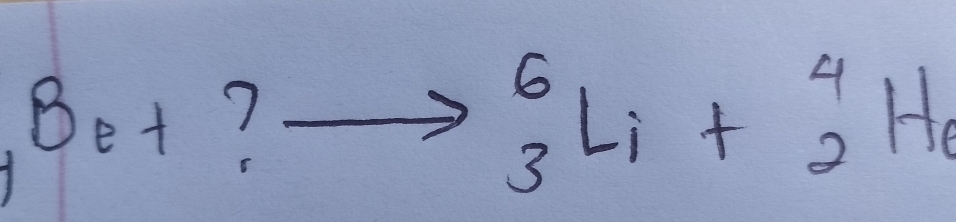 B_+ ? 
^6_3Li+^4_2He