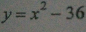 y=x^2-36