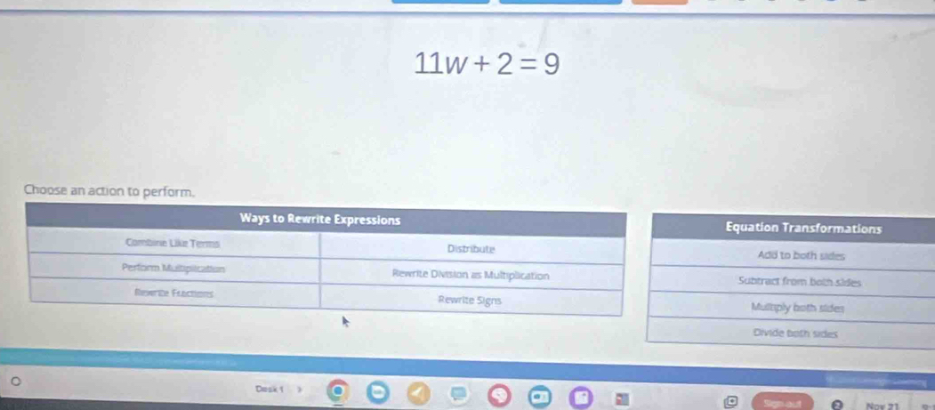 11w+2=9
Choose an action to perfo 
Dosk 1 
Nov 2