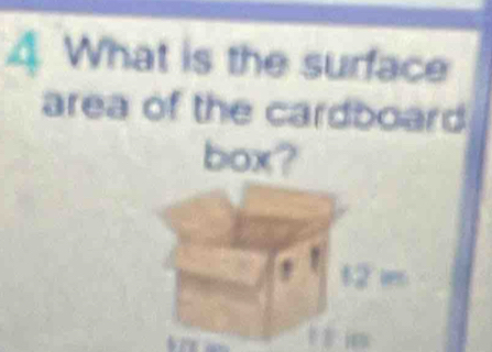 What is the surface 
area of the cardboard 
box? 

tt in