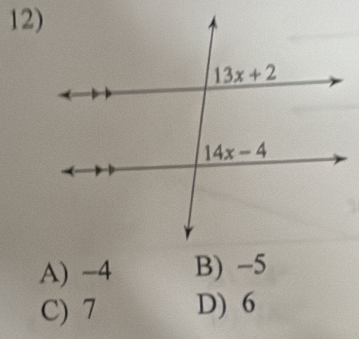 A) -4
B) -5
C) 7
D) 6