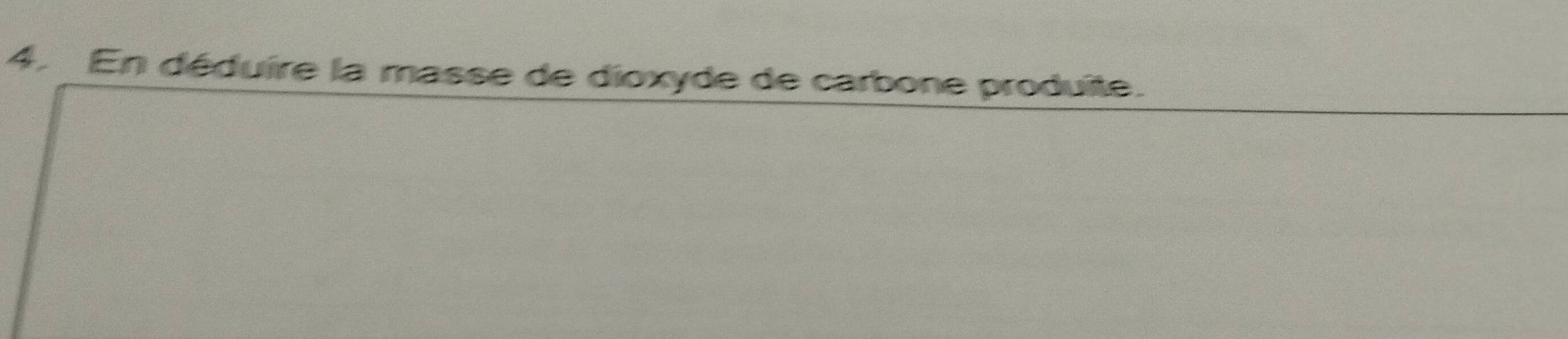 En déduire la masse de dioxyde de carbone produite.