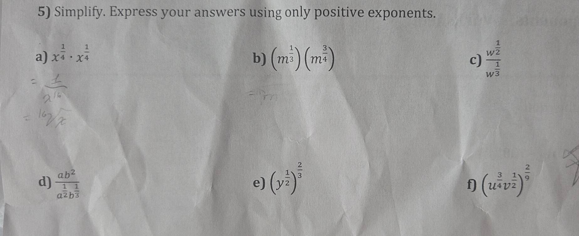 Solved: Simplify. Express your answers using only positive exponents. a ...