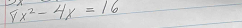 8x^2-4x=16