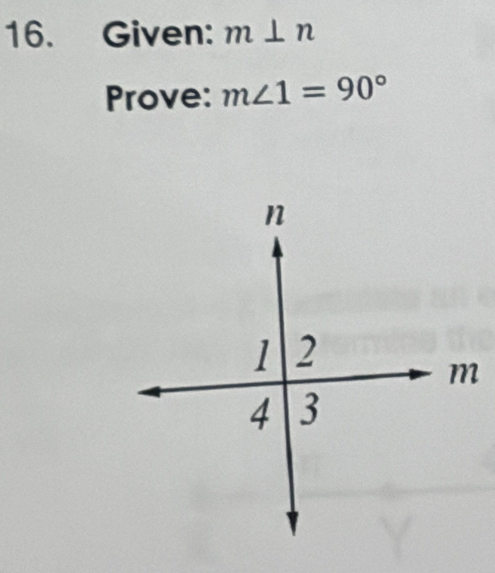 Given: m⊥ n
Prove: m∠ 1=90°