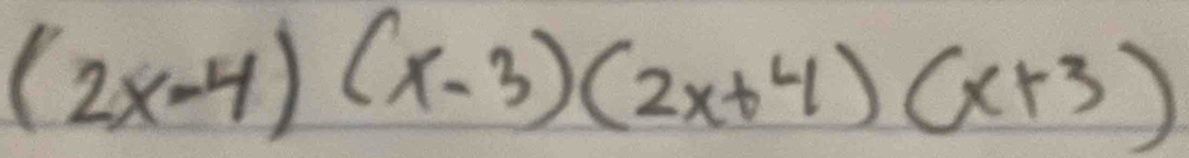 (2x-4)(x-3)(2x+4)(x+3)