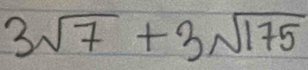 3sqrt(7)+3sqrt(175)