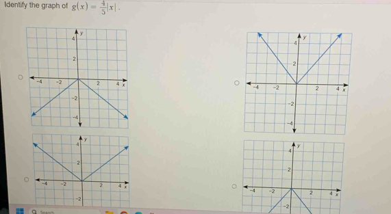 Identify the graph of g(x)= 4/5 |x|. 

Search