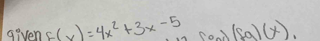 given f(x)=4x^2+3x-5 cos (fa)(x)