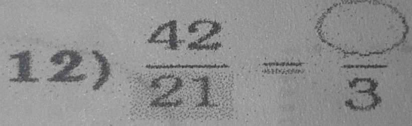  42/21 = □ /3 