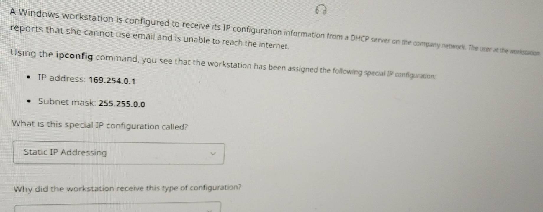 Solved: A Windows workstation is configured to receive its IP ...