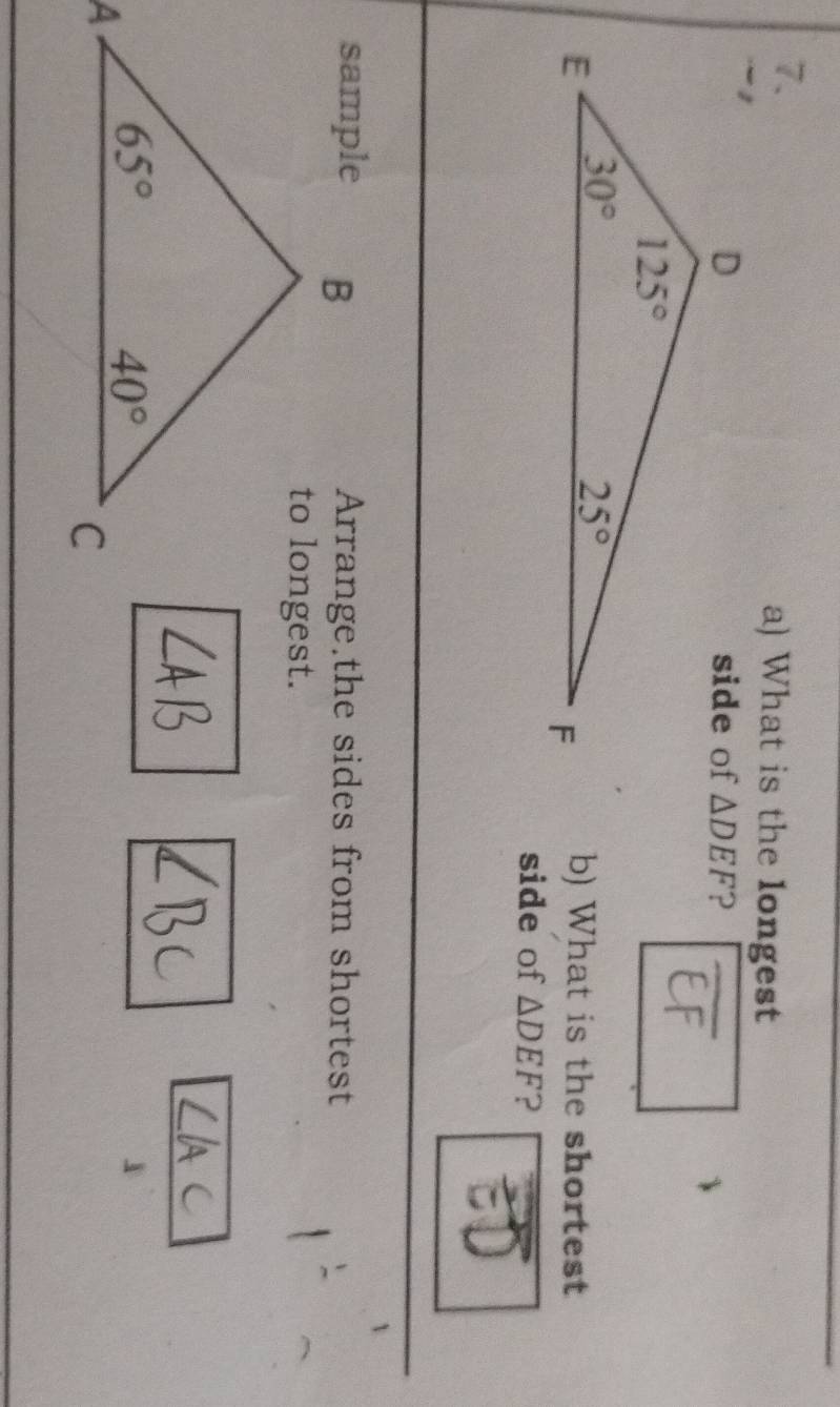 What is the longest
△ DEF 2
b) What is the shortest
side of △ DEF ?
、
Arrange the sides from shortest