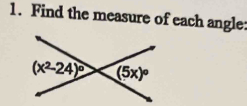 Find the measure of each angle: