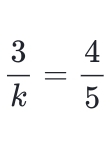  3/k = 4/5 