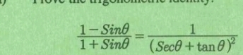  (1-Sinθ )/1+Sinθ  =frac 1(Secθ +tan θ )^2