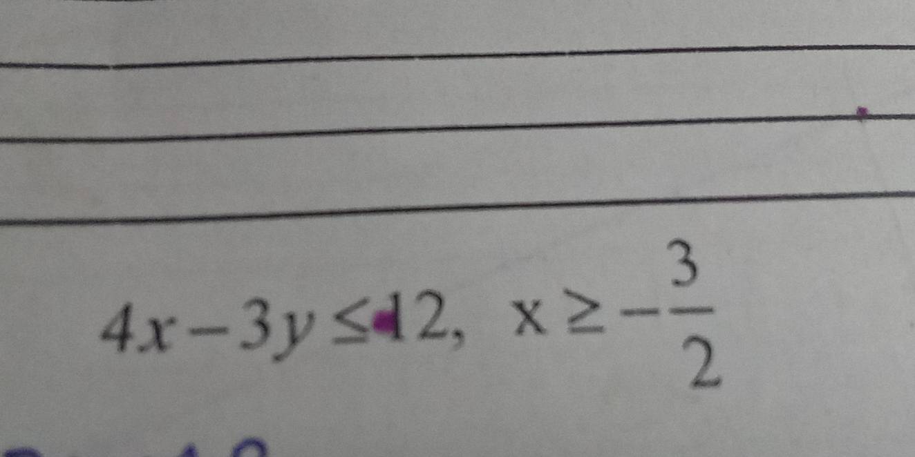 4x-3y≤ 42, x≥ - 3/2 