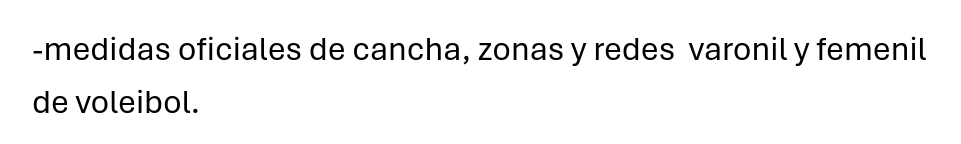 medidas oficiales de cancha, zonas y redes varonil y femenil 
de voleibol.