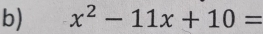 x^2-11x+10=