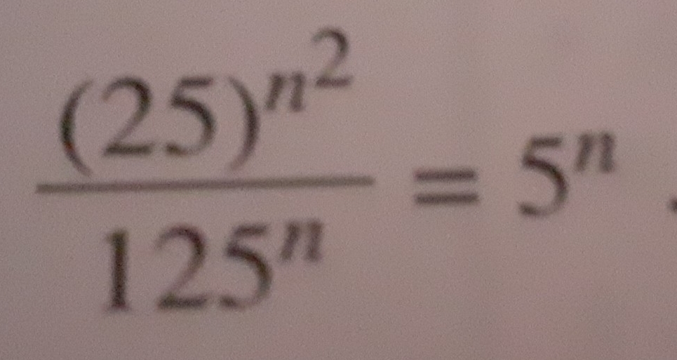 frac (25)^n^2125^n=5^n