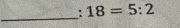 18=5:2
_